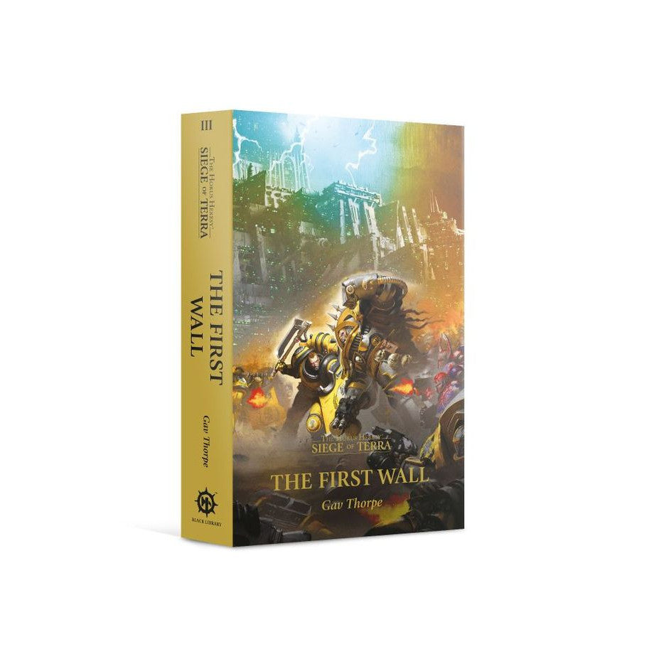 Warhammer The Horus Heresy - The First Wall: Siege of Terra Book 3 (Softcover)