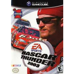 NASCAR Thunder 2003 game cover for GameCube with a driver's face and EA Sports logo.
