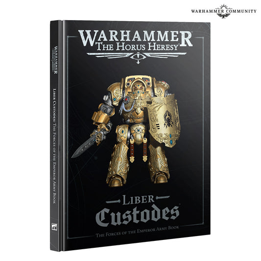 Warhammer The Horus Heresy -  Liber Custodes - The Forces of the Emperor Army Book (English, Hardcover) (PRE-ORDER RELEASES APR 4TH)