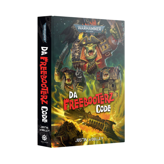 Warhammer 40,000 - Da Freebooterz Code (Hardcover) (PRE-ORDER RELEASES MAY 9TH)