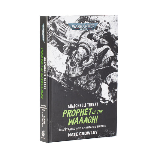 Warhammer 40,000 - Ghazghkull Thraka: Prophet of the Waaagh! (Hardcover) (PRE-ORDER RELEASES SEPT 5TH)