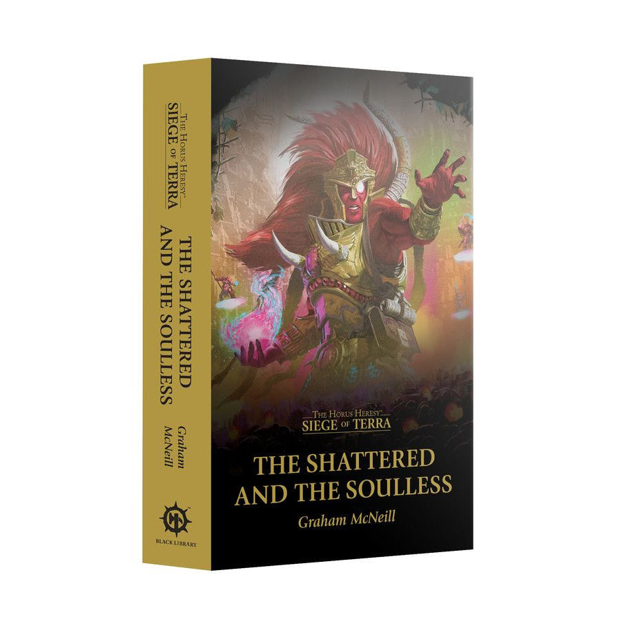 Warhammer The Horus Heresy - Siege of Terra: The Shattered and the Soulless (Softcover)